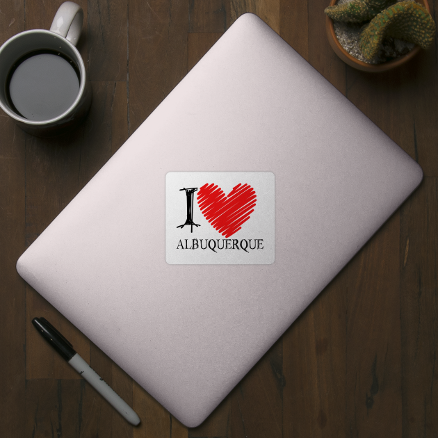 I Love Albuquerque, Albuquerque Love, Albuquerque Merch, Albuquerque Gift Ideas, Albuquerque Lovers by TinPis